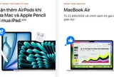 Apple giảm giá mạnh các sản phẩm tại Việt Nam, không phải ai cũng mua được
