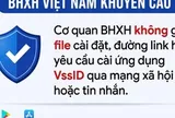 BHXH Việt Nam phát cảnh báo chiêu trò lừa đảo mới về VssID, BHYT