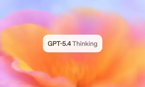OpenAI ra mắt GPT-5.4 với các phiên bản Pro và Thinking