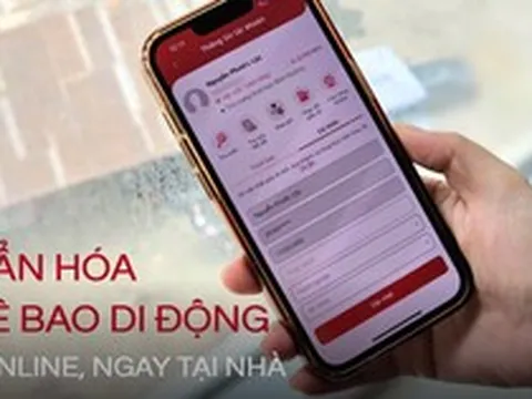 Hôm nay (31/3) hạn chót: Đây là cách làm online, ngồi tại nhà chuẩn hoá thông tin thuê bao di động Viettel, VinaPhone, MobiFone cực kỳ đơn giản!